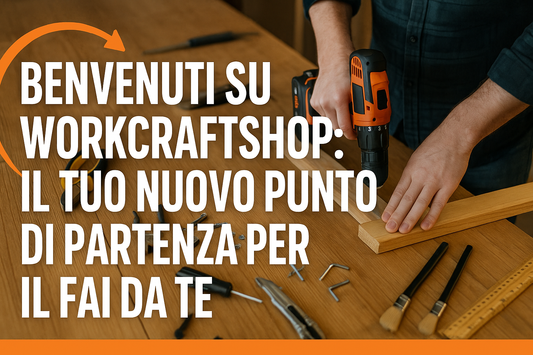 Benvenuti su WorkCraftShop – Il punto di partenza per il tuo fai da te
